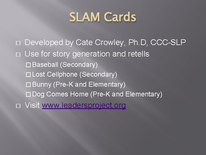 SLAM Cards � � Developed by Cate Crowley, Ph. D, CCC-SLP Use for story