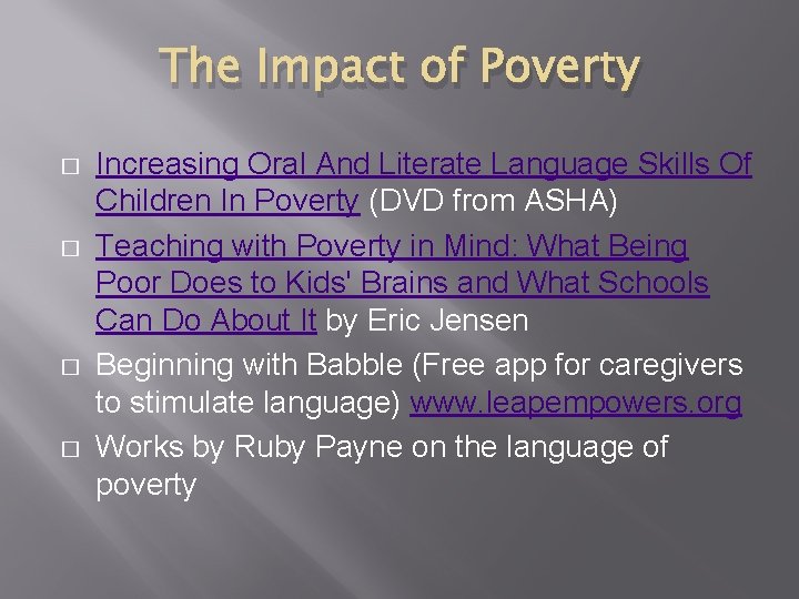 The Impact of Poverty � � Increasing Oral And Literate Language Skills Of Children