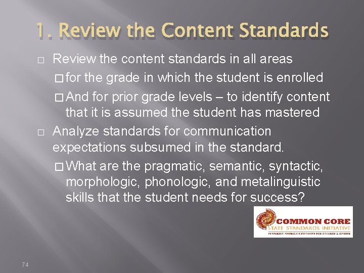 1. Review the Content Standards � � 74 Review the content standards in all