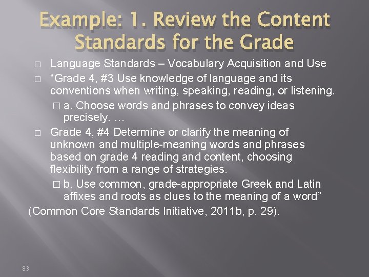 Example: 1. Review the Content Standards for the Grade Language Standards – Vocabulary Acquisition
