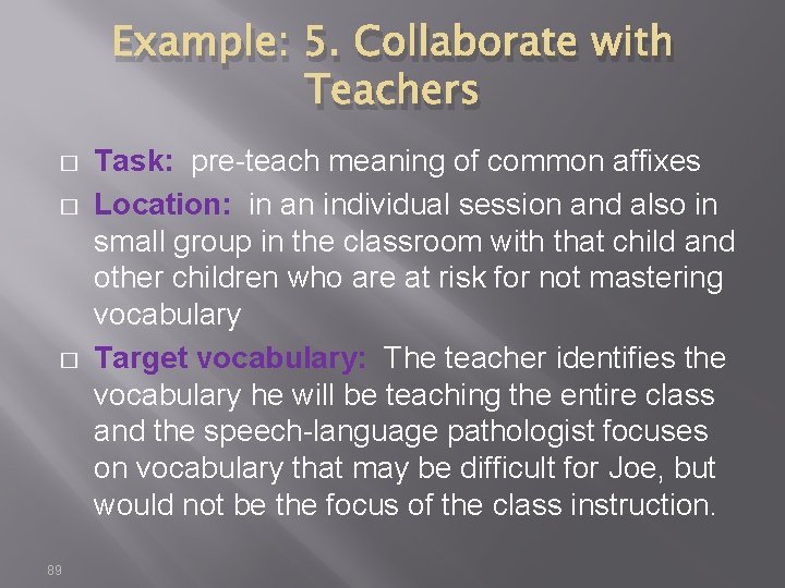 Example: 5. Collaborate with Teachers � � � 89 Task: pre-teach meaning of common