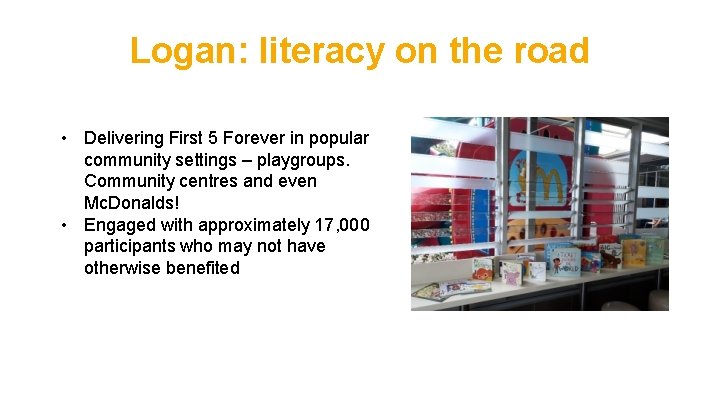 Logan: literacy on the road • Delivering First 5 Forever in popular community settings