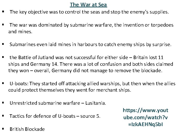 The War at Sea § The key objective was to control the seas and