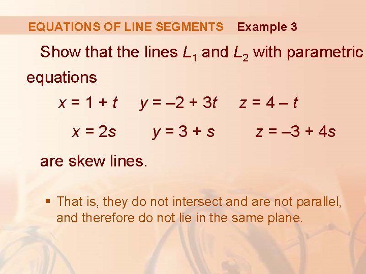 EQUATIONS OF LINE SEGMENTS Example 3 Show that the lines L 1 and L