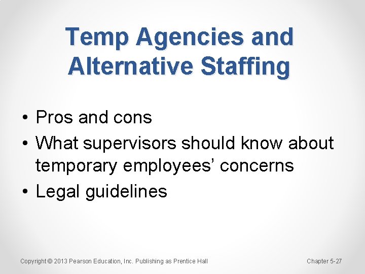 Temp Agencies and Alternative Staffing • Pros and cons • What supervisors should know