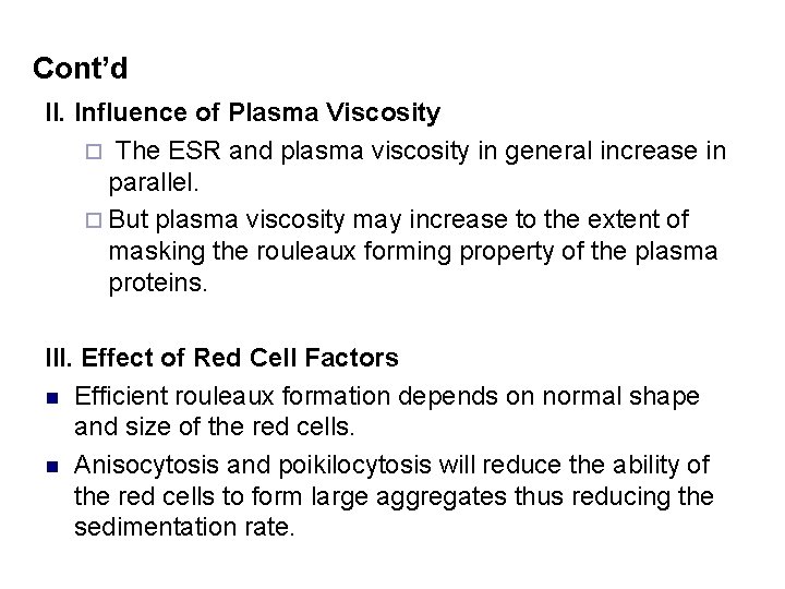 Cont’d II. Influence of Plasma Viscosity ¨ The ESR and plasma viscosity in general