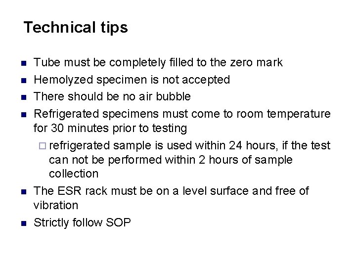 Technical tips n n n Tube must be completely filled to the zero mark