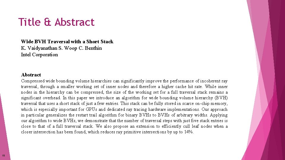 Title & Abstract Wide BVH Traversal with a Short Stack K. Vaidyanathan S. Woop Title & Abstract Wide BVH Traversal with a Short Stack K. Vaidyanathan S. Woop