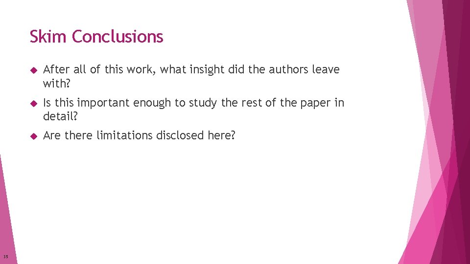 Skim Conclusions 35 After all of this work, what insight did the authors leave Skim Conclusions 35 After all of this work, what insight did the authors leave