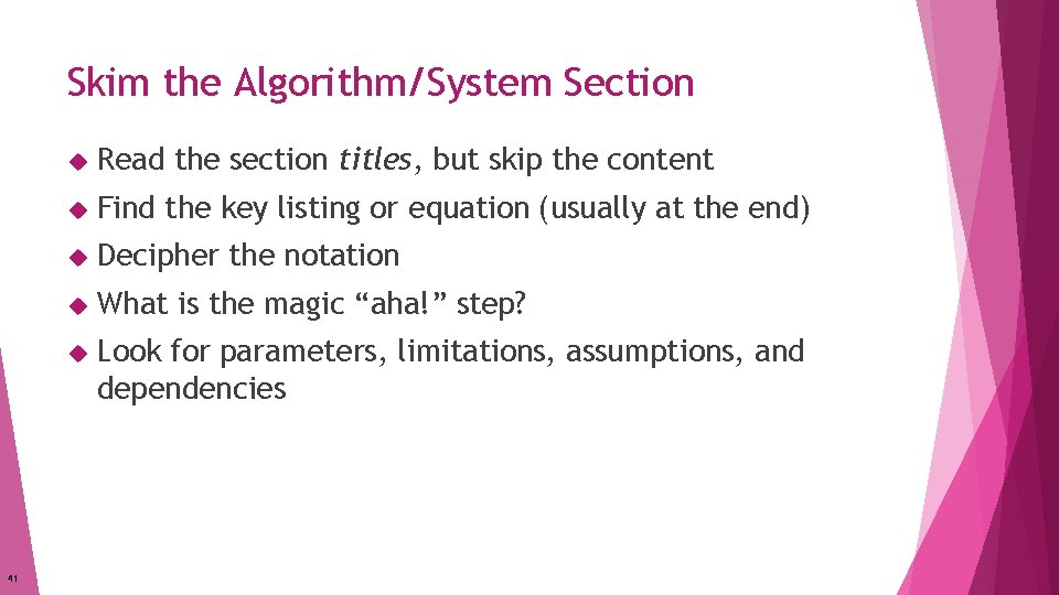 Skim the Algorithm/System Section 41 Read the section titles, but skip the content Find Skim the Algorithm/System Section 41 Read the section titles, but skip the content Find