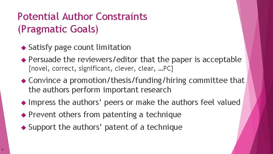 Potential Author Constraints (Pragmatic Goals) Satisfy page count limitation Persuade the reviewers/editor that the Potential Author Constraints (Pragmatic Goals) Satisfy page count limitation Persuade the reviewers/editor that the