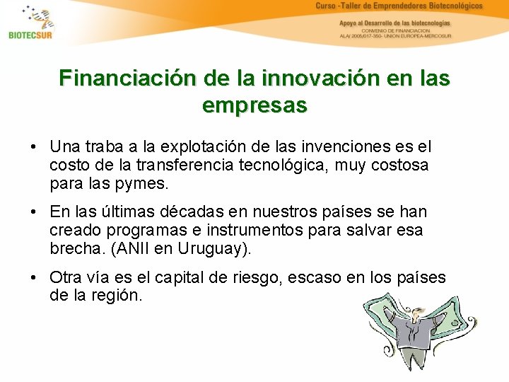 Financiación de la innovación en las empresas • Una traba a la explotación de