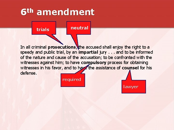 6 th amendment trials neutral In all criminal prosecutions, the accused shall enjoy the