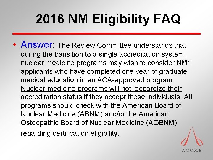 2016 NM Eligibility FAQ • Answer: The Review Committee understands that during the transition