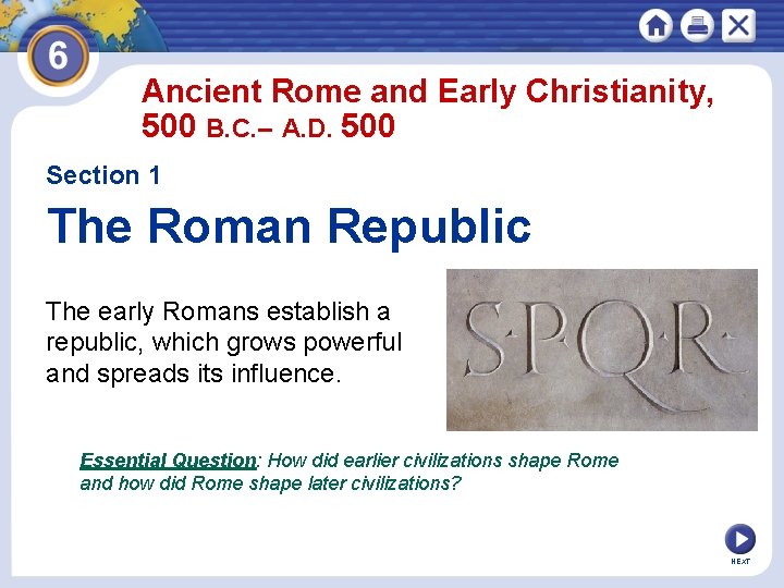 Ancient Rome and Early Christianity, 500 B. C. – A. D. 500 Section 1