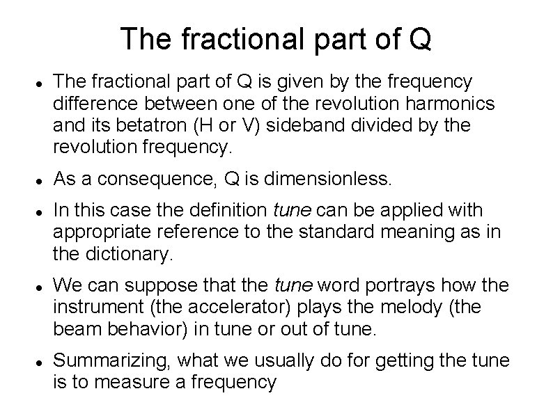 The fractional part of Q The fractional part of Q is given by the