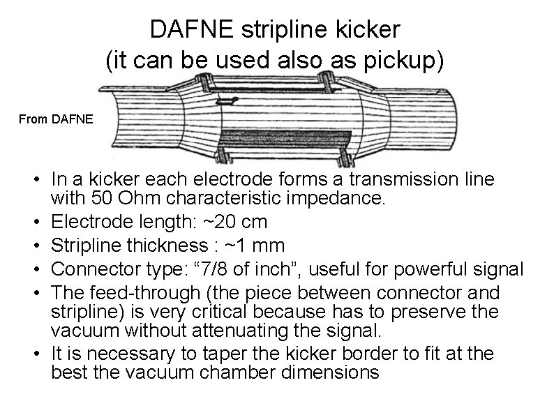 DAFNE stripline kicker (it can be used also as pickup) From DAFNE • In