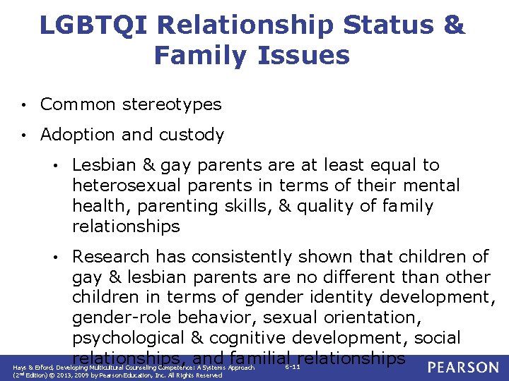 LGBTQI Relationship Status & Family Issues • Common stereotypes • Adoption and custody •