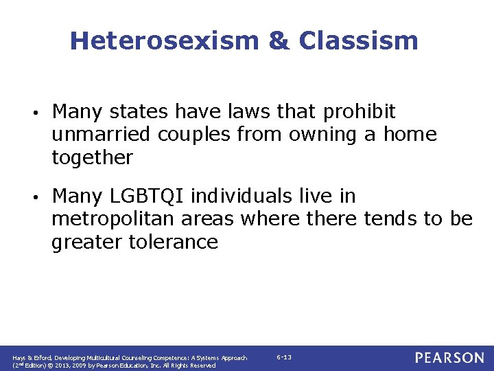 Heterosexism & Classism • Many states have laws that prohibit unmarried couples from owning
