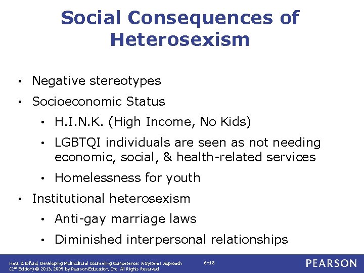 Social Consequences of Heterosexism • Negative stereotypes • Socioeconomic Status • • H. I.