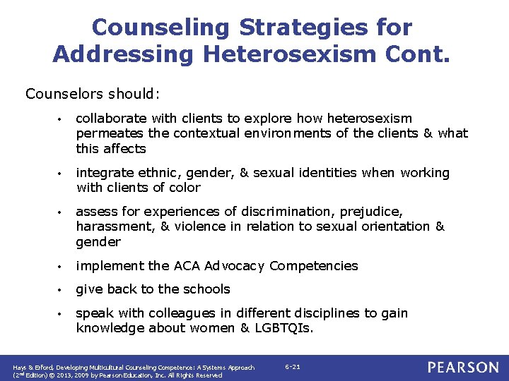 Counseling Strategies for Addressing Heterosexism Cont. Counselors should: • collaborate with clients to explore