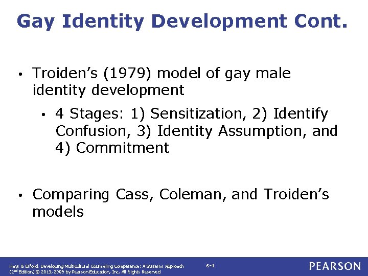 Gay Identity Development Cont. • Troiden’s (1979) model of gay male identity development •
