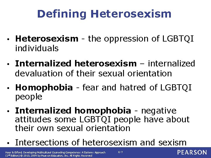 Defining Heterosexism • Heterosexism - the oppression of LGBTQI individuals • Internalized heterosexism –
