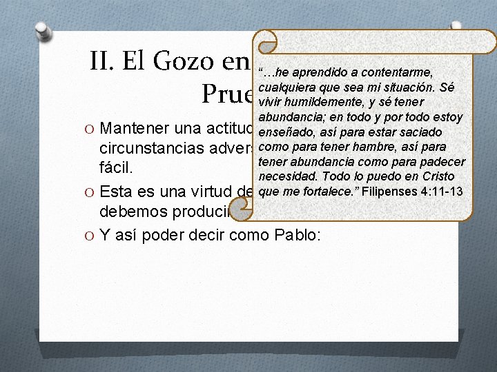 II. El Gozo en medio de las “…he aprendido a contentarme, cualquiera que sea