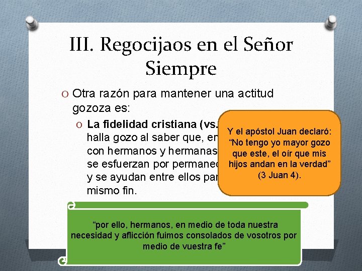 III. Regocijaos en el Señor Siempre O Otra razón para mantener una actitud gozoza