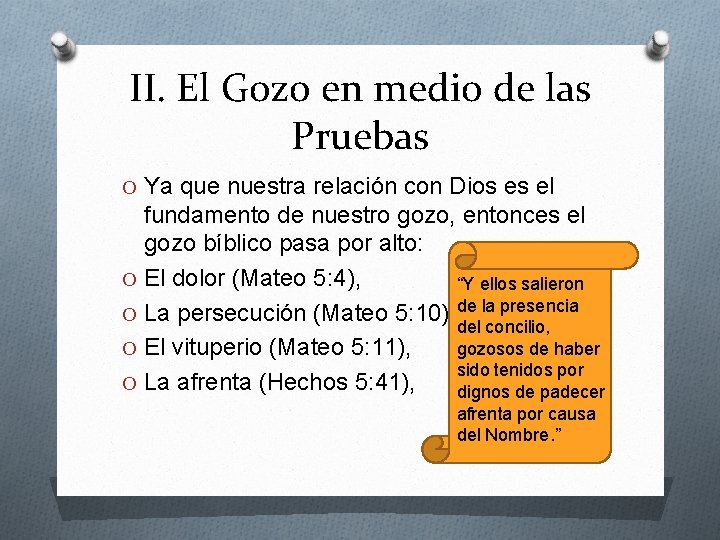 II. El Gozo en medio de las Pruebas O Ya que nuestra relación con