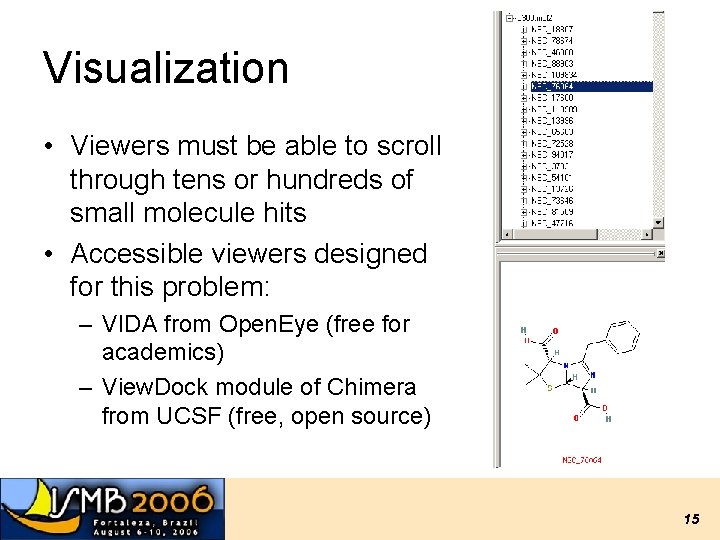 Visualization • Viewers must be able to scroll through tens or hundreds of small Visualization • Viewers must be able to scroll through tens or hundreds of small