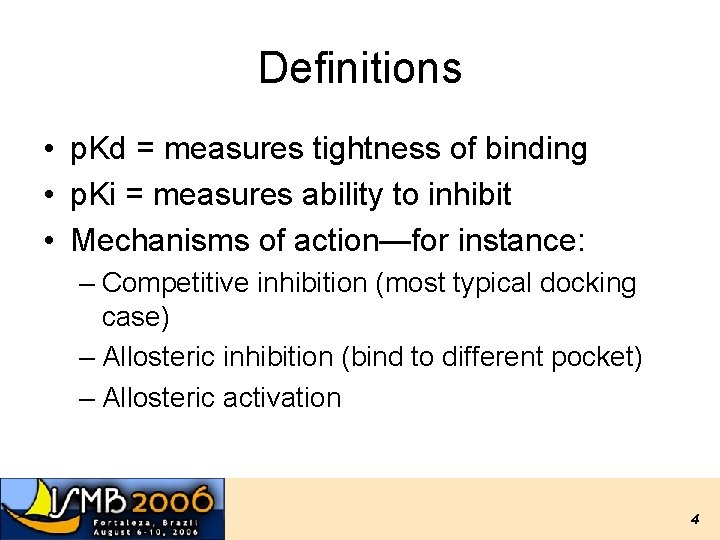 Definitions • p. Kd = measures tightness of binding • p. Ki = measures Definitions • p. Kd = measures tightness of binding • p. Ki = measures