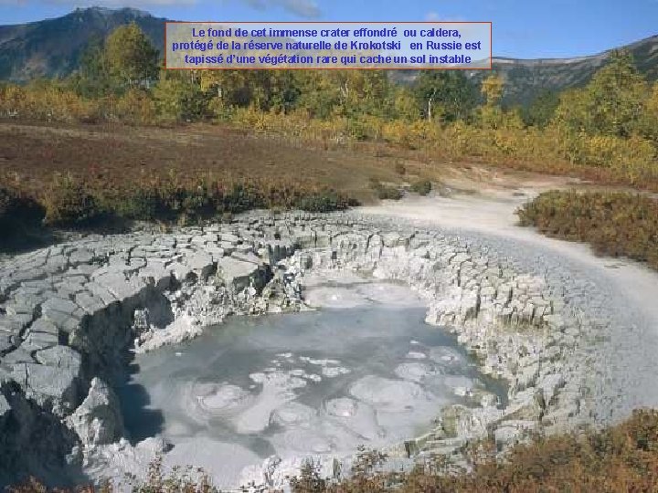 Le fond de cet immense crater effondré ou caldera, protégé de la réserve naturelle