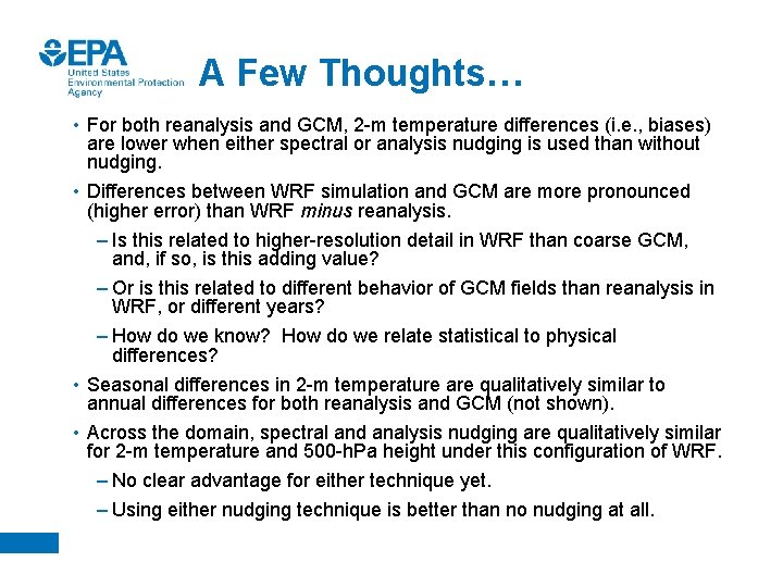 A Few Thoughts… • For both reanalysis and GCM, 2 -m temperature differences (i.