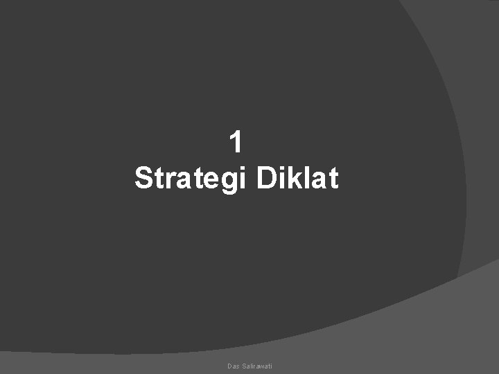 1 Strategi Diklat Das Salirawati 