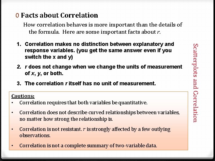 0 Facts about Correlation How correlation behaves is more important than the details of