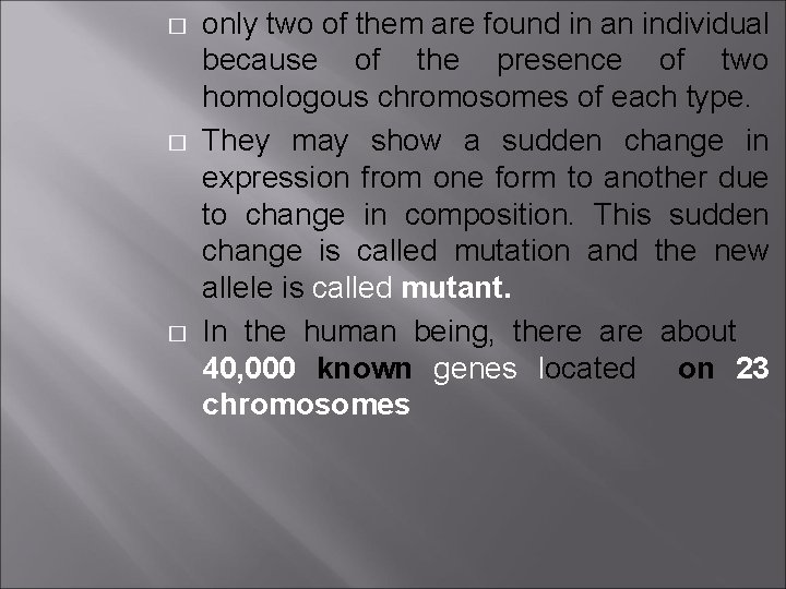 � � � only two of them are found in an individual because of