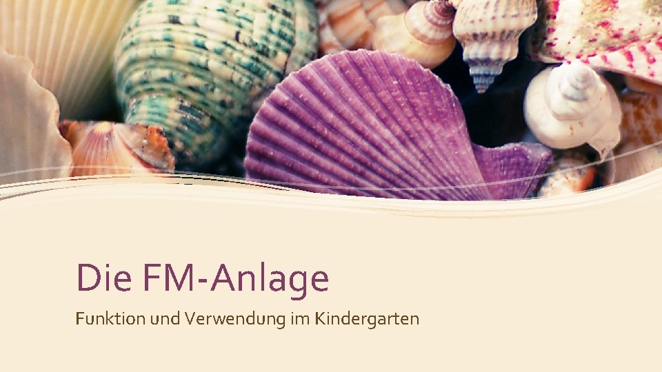 Die FM-Anlage Funktion und Verwendung im Kindergarten 