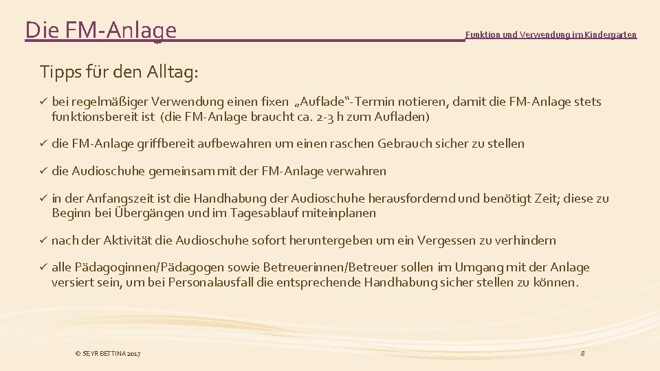 Die FM-Anlage Funktion und Verwendung im Kindergarten Tipps für den Alltag: ü bei regelmäßiger