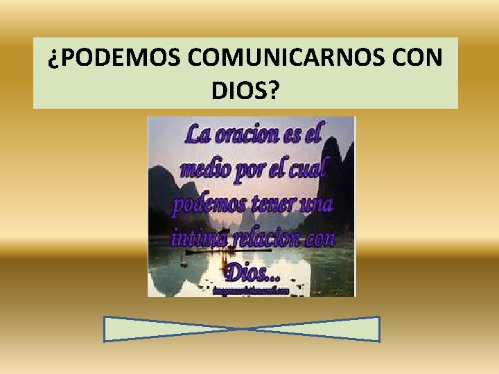 ¿PODEMOS COMUNICARNOS CON DIOS? 