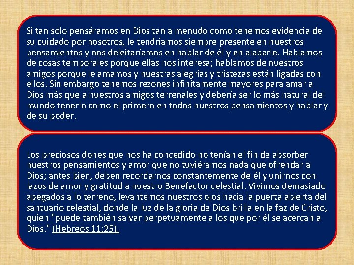 Si tan sólo pensáramos en Dios tan a menudo como tenemos evidencia de su