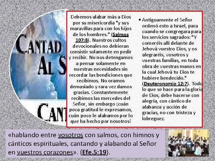 Debemos alabar más a Dios por su misericordia "y sus maravillas para con los