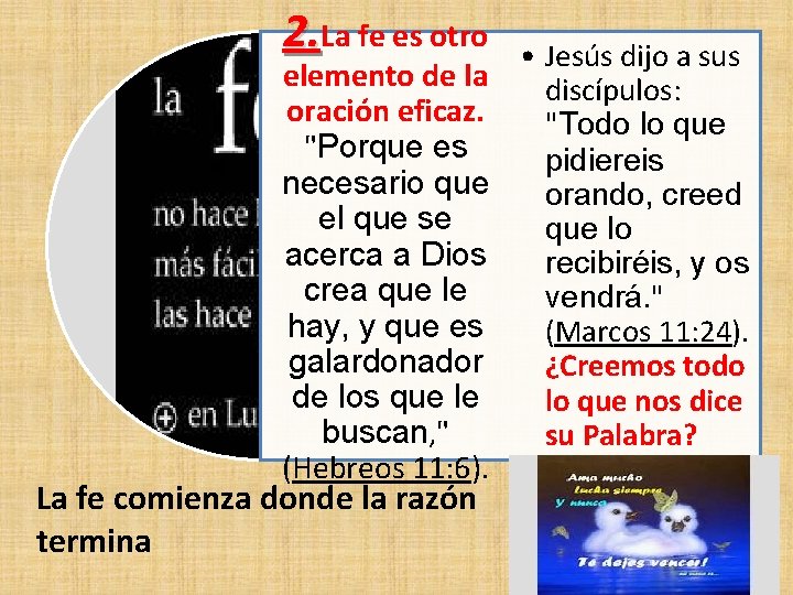 2. La fe es otro • Jesús dijo a sus elemento de la discípulos: