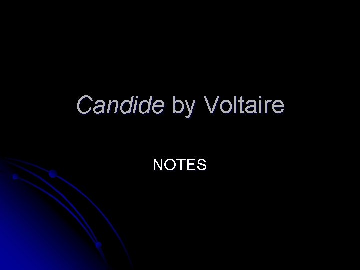 Candide by Voltaire NOTES 