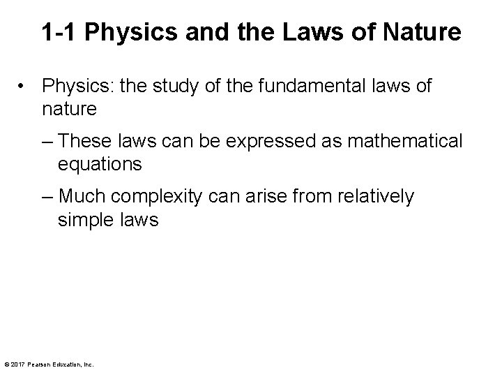 1 -1 Physics and the Laws of Nature • Physics: the study of the 1 -1 Physics and the Laws of Nature • Physics: the study of the
