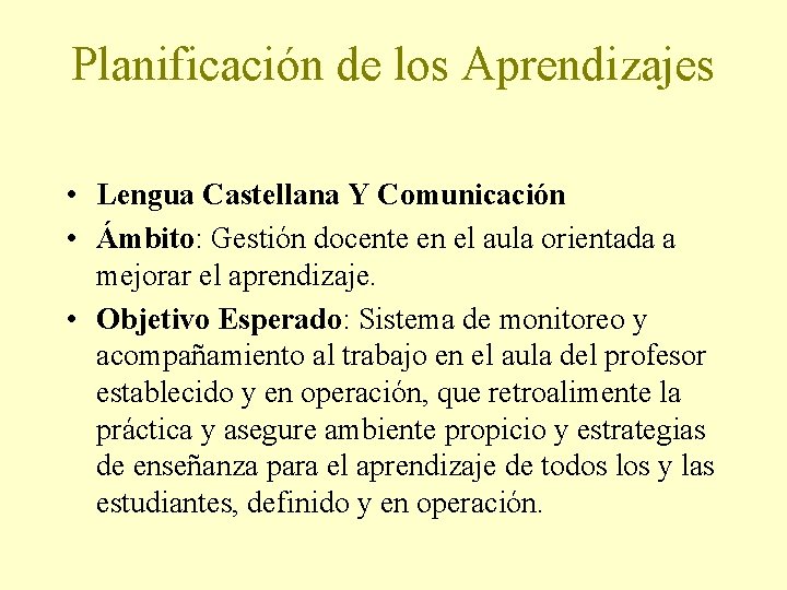 Planificación de los Aprendizajes • Lengua Castellana Y Comunicación • Ámbito: Gestión docente en