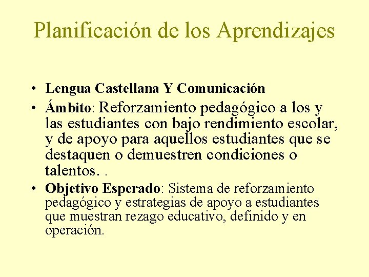Planificación de los Aprendizajes • Lengua Castellana Y Comunicación • Ámbito: Reforzamiento pedagógico a