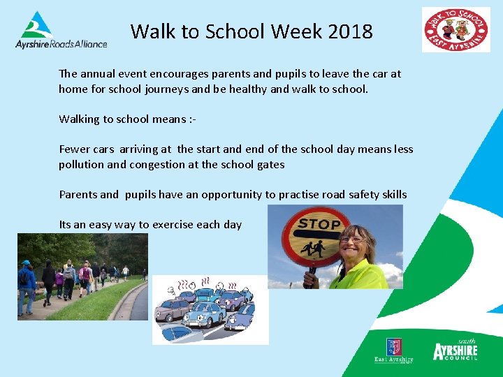 Walk to School Week 2018 The annual event encourages parents and pupils to leave