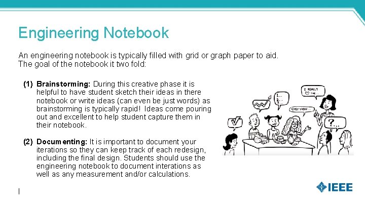 Engineering Notebook An engineering notebook is typically filled with grid or graph paper to
