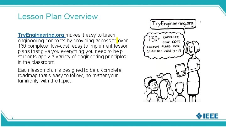Lesson Plan Overview Try. Engineering. org makes it easy to teach engineering concepts by